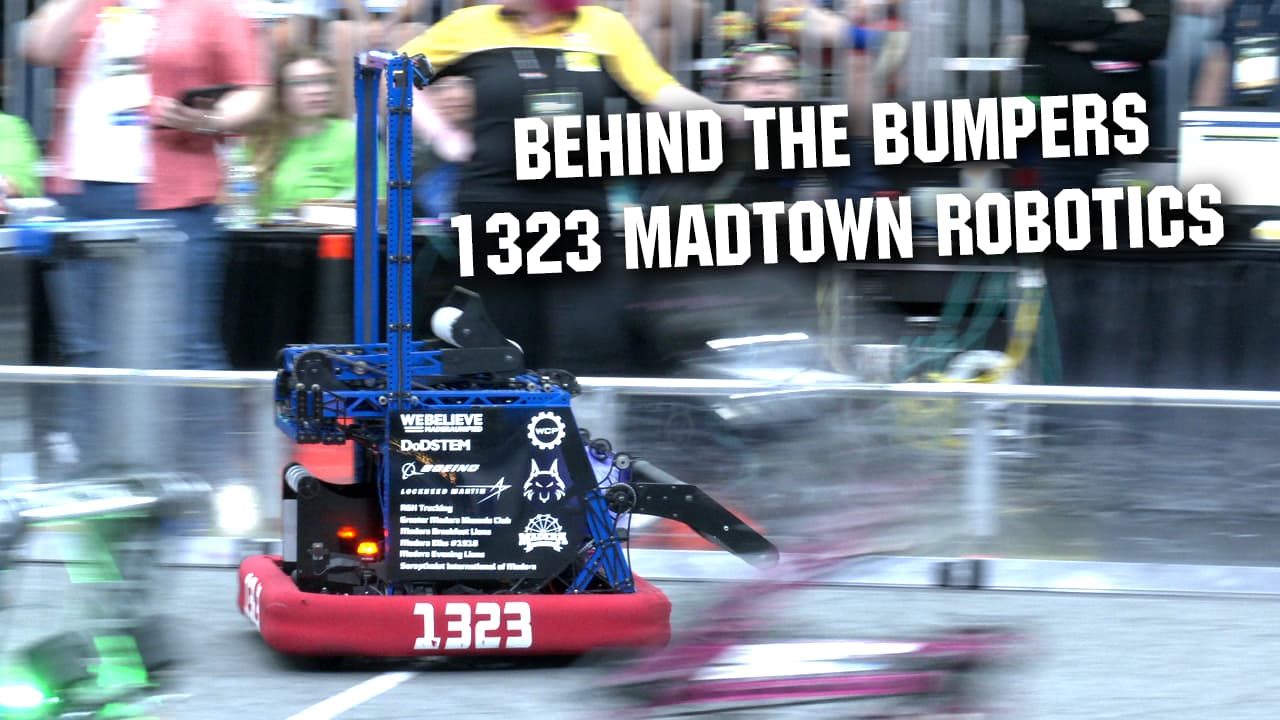 Behind the Bumpers | 1323 MadTown Robotics - General Forum - Chief Delphi